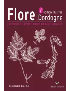 Flore de Dordogne illustrée. 4ème édition. Schlüssel zu Familien, Gattungen und Arten der Gefäßpflanzen
