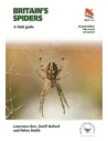 Britain's Spiders: A Field Guide – Fully Revised and Updated Second Edition