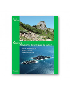 Guide des jardins botaniques de Suisse