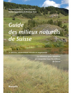 Guide des milieux naturels de Suisse - Ecologie, menaces, espèces caractéristiques - 3ème édition
