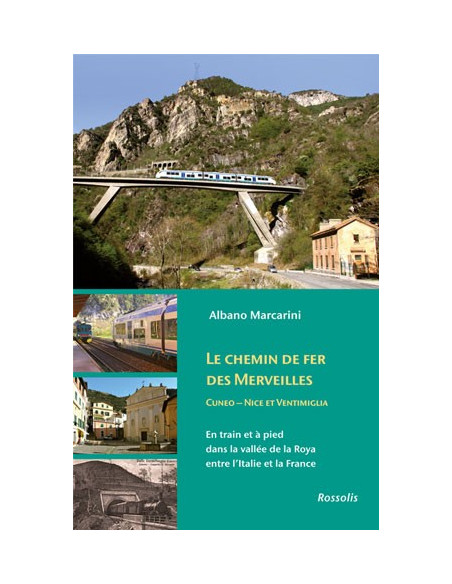 Le chemin de fer des merveilles - Cuneo - Nice et Ventimiglia