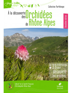 A la découverte des Orchidées de Rhône-Alpes - 2ème édition