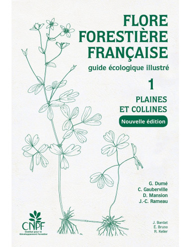 Nouvelle édition - Flore forestière française - Tome 1 Plaines et collines