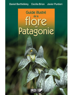 Guide illustré de la flore de Patagonie