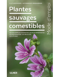 Plantes sauvages comestibles - Les 200 espèces les plus...