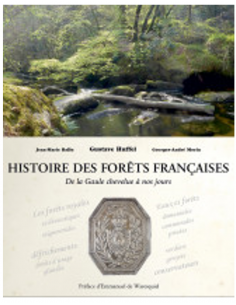 Histoire des forêts Françaises - De la Gaulle chevelue à...