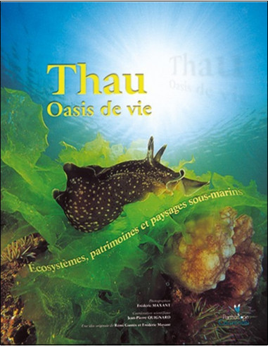Thau, Oasis de vie : écosystèmes, patrimoines et paysages sous-marines