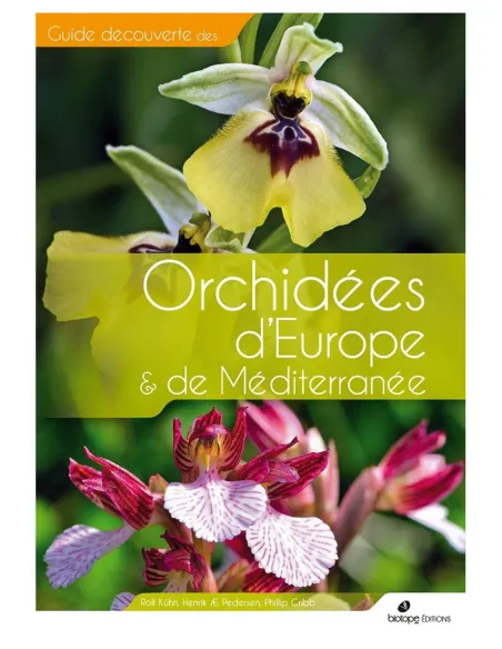 Pack Orchidées d'Europe & de Méditerranée et Orchidées d'Europe - Fleurs et Pollinisation
