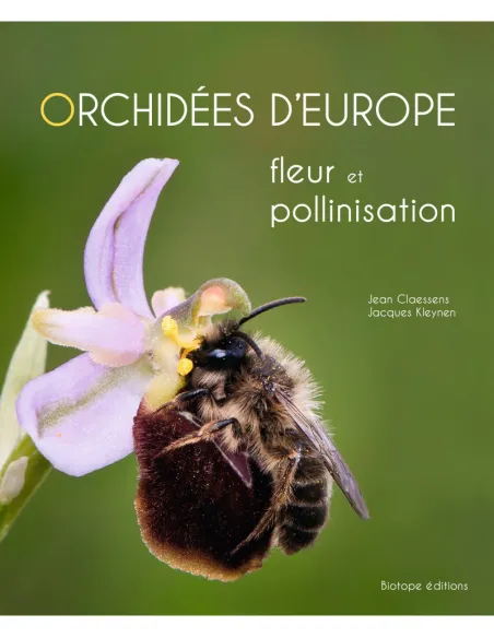 Pack Orchidées d'Europe & de Méditerranée et Orchidées d'Europe - Fleurs et Pollinisation