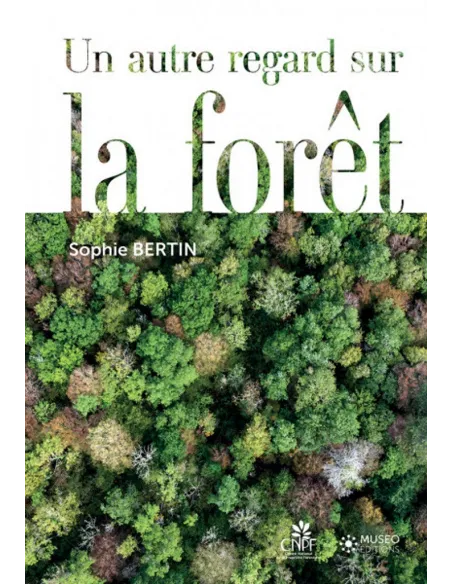 Un autre regard sur la forêt