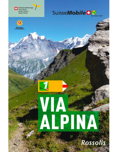 La Suisse à pied - Via Alpina - 3ème édition