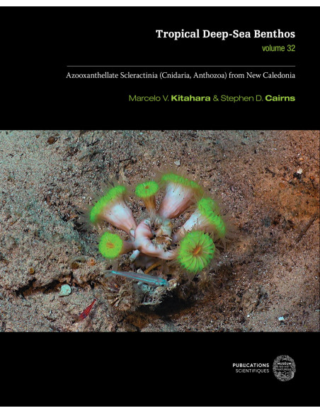 Tropical Deep-Sea Benthos volume 32 - Azooxanthellate Scleractinia (Cnidaria, Anthozoa) from New Caledonia