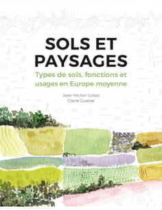 Sols et paysages - Types de sols, fonctions et usages en Europe moyenne