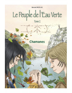 Le peuple de l'eau verte - Chamanes - Tome 2