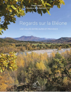 Regards sur la Bléone - Une vallée entre Alpes et Provence