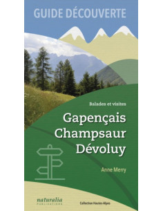 Guide découverte Gapençais, Champsaur, Dévoluy - Balades...