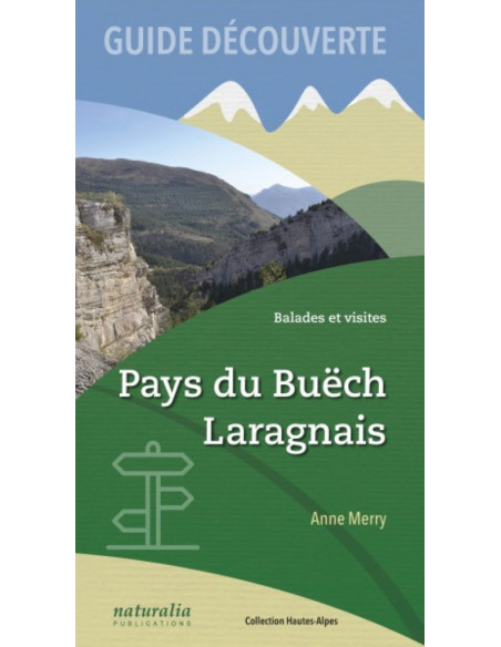 Guide découverte Pays du Buëch, Laragnais - Balades et visites