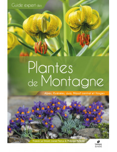 Plantes de Montagne - Alpes, Pyrénées, Jura, Massif Central et Vosges