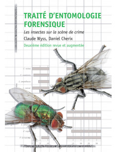 Traité d'entomologie forensique - Les insectes sur la scène de crime
