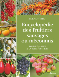 Encyclopédie des fruitiers sauvages ou méconnus