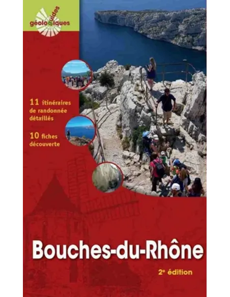 Guide géologique - Bouches-du-Rhône (2e édition)
