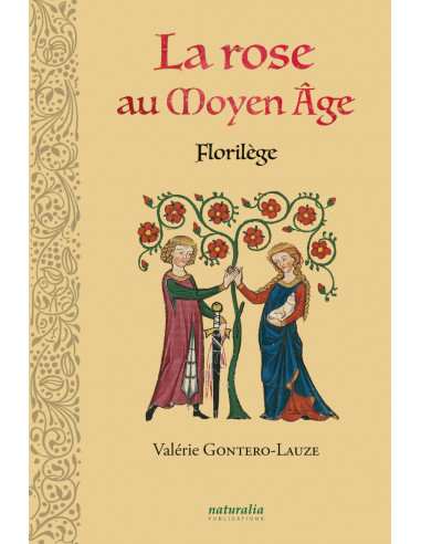 La rose au Moyen Âge - Florilège