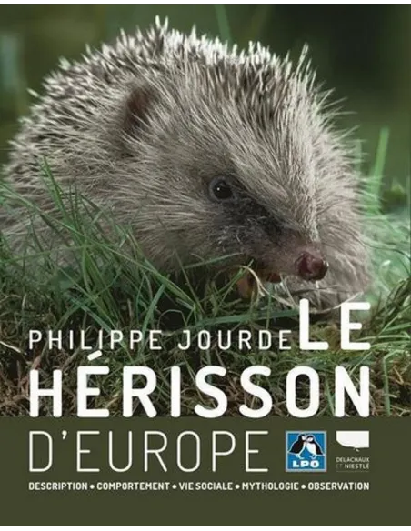 Le hérisson d'Europe - Description, comportement, vie sociale, mythologie, comportement