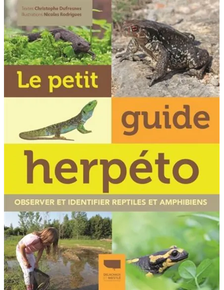 Le petit guide herpéto - Observer et identifier reptiles et amphibiens