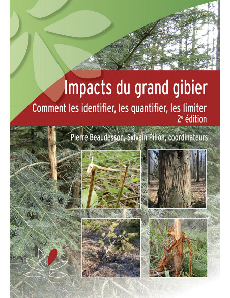 Impacts du grand gibier - Comment les identifier,  les quantifier, les limiter - 2ème édition