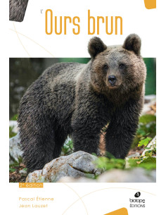 L’Ours Brun - Biologie et Histoire, des Pyrénées à...