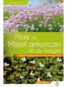 La flore du Massif armoricain et ses marges - Bretagne, Basse-Normandie, Pays de la Loire, Deux-Sèvres