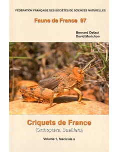 Faune n° 97 – Criquets de France (Orthoptera Caelifera)...