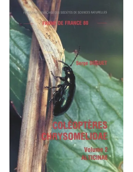 Coléoptères Chrysomelidae. Volume 2 : Alticinae