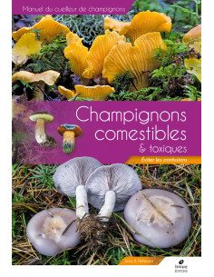 Manuel des champignons comestibles et toxiques