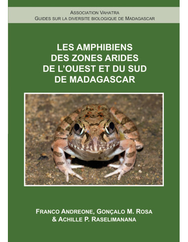 Les amphibiens des zones arides du Sud et de l’Ouest de Madagascar