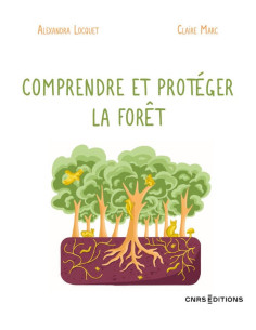 Comprendre et protéger la forêt