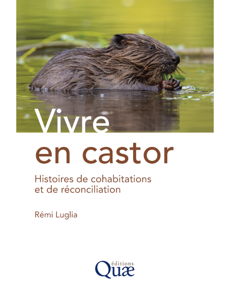 Vivre en castor - Histoires de cohabitations et de réconciliation