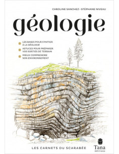 Les Carnets du Scarabée - Géologie - Guide pratique illustré pour découvrir la géologie en amateur
