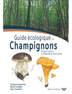 Guide écologique des champignons Périgord, Quercy et...
