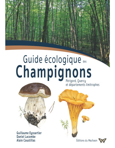 Guide écologique des champignons Périgord, Quercy et départements limitrophes