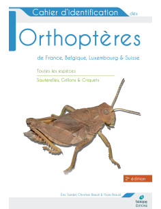 Cahier d'identification des Orthoptères de France, Belgique, Luxembourg & Suisse (2 ème édition)