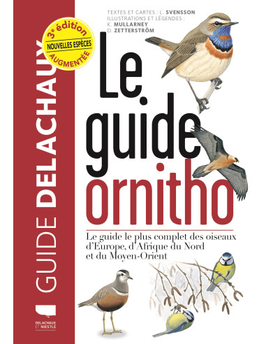 Le guide ornitho (3ème édition) - Le guide des oiseaux d'Europe, d'Afrique du Nord et du Moyen-Orient