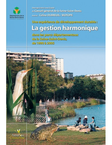 Une expérience de développement durable : la gestion harmonique dans les parcs départementaux de la Seine-Saint-Denis de 1990 à