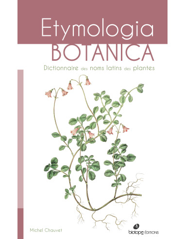 Etymologia Botanica - Dictionnaire des noms latins