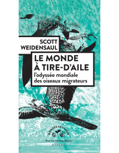 Le monde à tire-daile - L'odyssée mondiale des oiseaux migrateurs