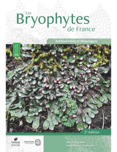 Les Bryophytes de France Tome 1 - Anthocérotes et hépatiques