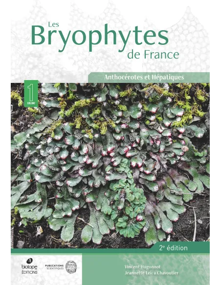 Les Bryophytes de France Tome 1 - Anthocérotes et hépatiques