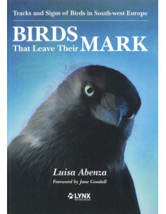 Birds That Leave Their Mark : Tracks and Signs of Birds in South-west Europe