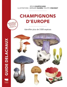 Champignons d'Europe - Identifier plus de 3500 espèces