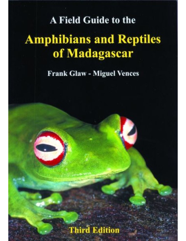 A Field Guide to the Amphibians and Reptiles of Madagascar